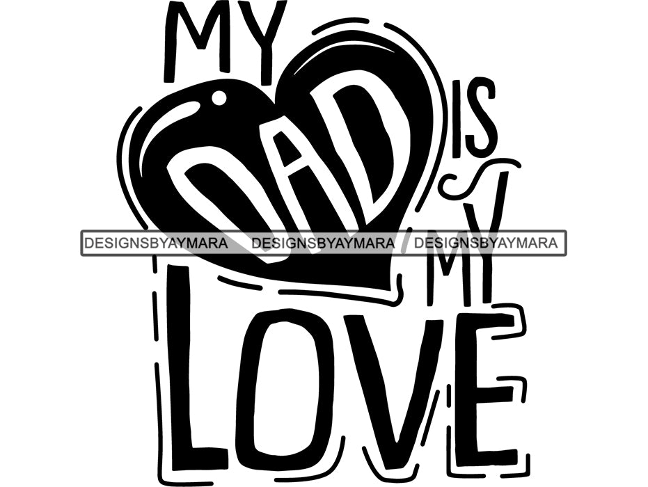 My Dad is My Love SVG Cut Files For Silhouette and Cricut – DesignsByAymara