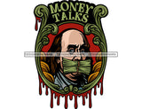 Money Talks Franklin President USA 100 Dollar Bill Money Stack On His Mouth Hustler Money Grind Grinding Hustling Hustler Money Cash Bank Dollar Currency Hard Work Logo Design Element SVG JPG PNG Vector Clipart Cricut Silhouette Cut Cutting