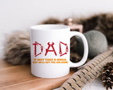 Dad It May Take A While But He'll Get The Job Done Happy Father's Day Celebration Dad's Day Man Male Parental Daddy's Special Day Paternal Recognition Parenting Appreciation SVG JPG PNG Cricut Sublimation Print Cutting Designs