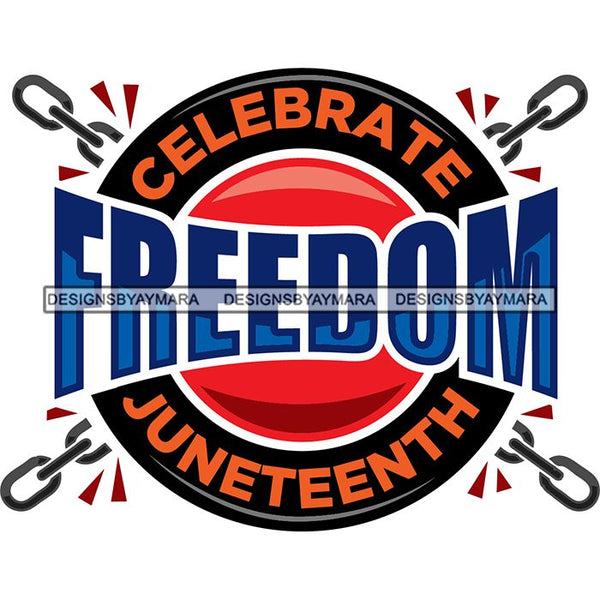 Juneteenth Celebration June 19 Emancipation Freedom Holiday African American History  SVG PNG JPG Vector Cutting Files