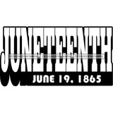June 19 Juneteenth Emancipation Freedom Holiday African American History  SVG PNG JPG Vector Cutting Files