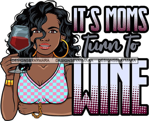 Afro Lola Drinking Wine Relaxing Chilling Life Quotes Alcohol Consumer .SVG Cutting Files For Silhouette and Cricut and More!