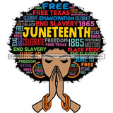Juneteenth Afro Woman Praying June 19 Quotes Emancipation Freedom Holiday SVG Vector Cut Files