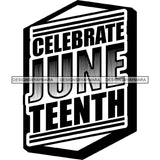 June 19 Juneteenth Emancipation Freedom Holiday African American History  SVG PNG JPG Vector Cutting Files