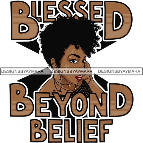 Afro Woman Blessed Beyond Believe Life Quotes SVG Cutting Files For Silhouette Cricut and More