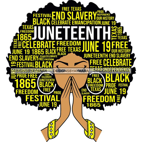Juneteenth Afro Woman Praying June 19 Quotes Emancipation Freedom Holiday SVG Vector Cut Files