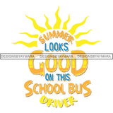 Bus Driver Cute Quotes PNG Files For Print Not For Cutting