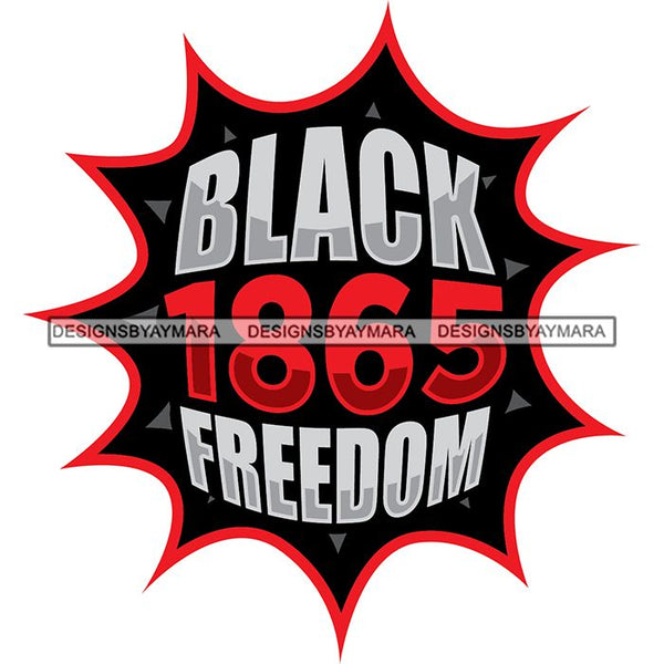 Juneteenth Celebration June 19 Emancipation Freedom Holiday African American History  SVG PNG JPG Vector Cutting Files