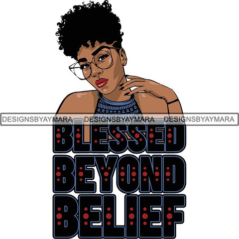 Afro Woman Blessed Beyond Believe Life Quotes SVG Cutting Files For Silhouette Cricut and More
