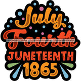 Juneteenth Celebration June 19 Emancipation Freedom Holiday African American History  SVG PNG JPG Vector Cutting Files