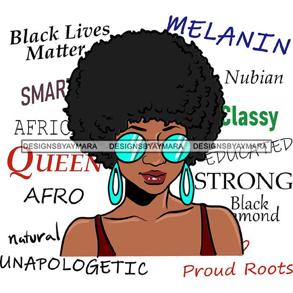 Afro Powerful Woman Life Quotes Unapologetic Strong Independent Educated Smart Queen SVG Cutting Files