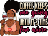 Afro Lola Drinking Wine Relaxing Chilling Life Quotes Alcohol Consumer .SVG Cutting Files For Silhouette and Cricut and More!