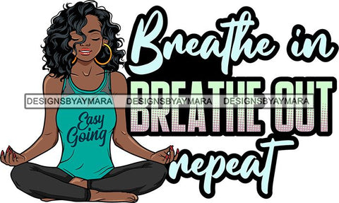 Afro Lola Doing Yoga Inhale Exhale Meditating Relax Meditate .SVG Cutting Files For Silhouette Cricut and More!