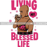 Afro Woman Blessed Beyond Believe Life Quotes SVG Cutting Files For Silhouette Cricut and More