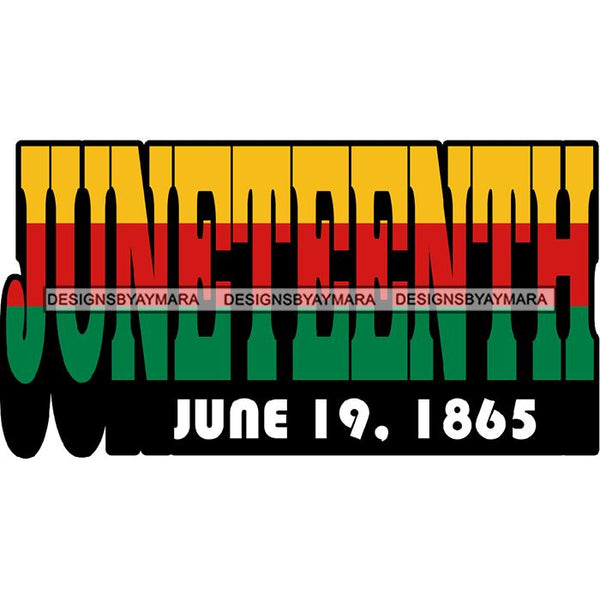 June 19 Juneteenth Emancipation Freedom Holiday African American History  SVG PNG JPG Vector Cutting Files