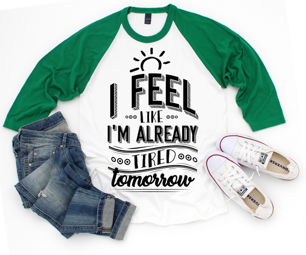 I Fell Like I'm Already Tired Tomorrow SVG Quotes Files For Silhouette and Cricut