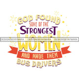 Bus Driver Cute Quotes PNG Files For Print Not For Cutting