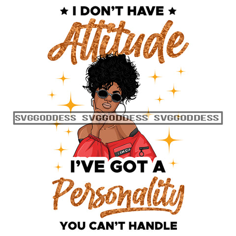Afro Black Woman I Don't Have Attitude Red Shirt SVG JPG PNG Vector Clipart Cricut Silhouette Cut Cutting