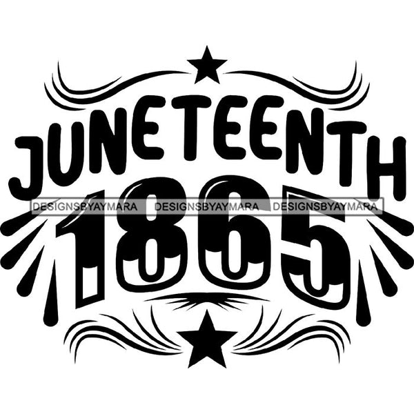June 19 Juneteenth Emancipation Freedom Holiday African American History  SVG PNG JPG Vector Cutting Files