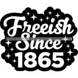 Juneteenth Celebration June 19 Emancipation Freedom Holiday African American History  SVG PNG JPG Vector Cutting Files