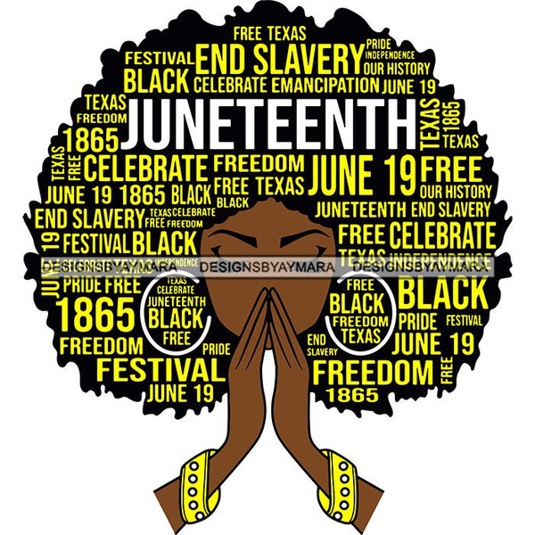 Juneteenth Afro Woman Praying June 19 Quotes Emancipation Freedom Holiday SVG Vector Cut Files