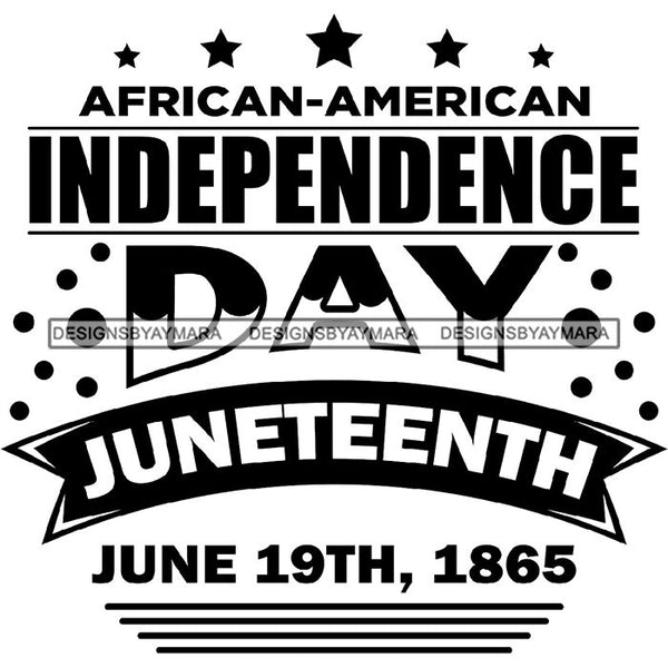 June 19 Juneteenth Emancipation Freedom Holiday African American History  SVG PNG JPG Vector Cutting Files