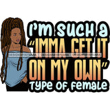 Afro Woman Dreadlocks Locs Hairstyle Gangster Bad Ass Quotes .SVG Cutting Files For Silhouette Cricut and More!