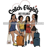 Ladies Getaway Vacation Trip Flight Travel Adventure Best Friends Journey Together Sisters Divas Melanin Girlfriends SVG Files For Cutting and More!