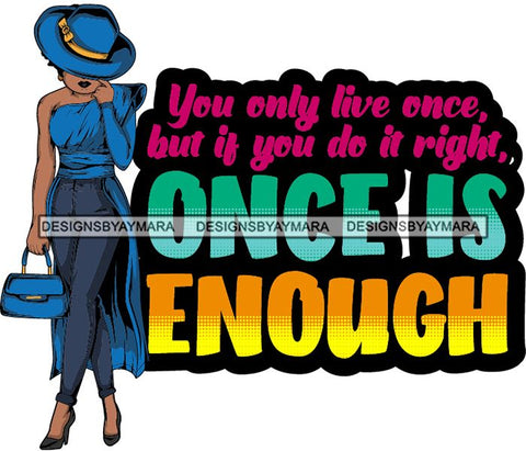 Afro Lola Flow Too Strong Life Quotes Elegant Woman Glamour Sexy Confident Lady .SVG Clipart Vector Cutting Files
