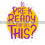 Back to School Cute Quotes .PNG Print File Not For Cutting