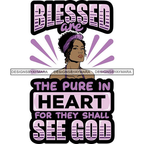 Afro Black Proud Woman Lord God Quotes SVG Cutting Files For Silhouette Cricut and More