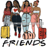 Ladies Getaway Vacation Trip Travel Adventure Best Friends Forever Buddy Sister Divas Melanin Girlfriends SVG Files For Cutting and More!