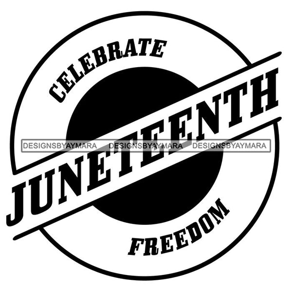 Juneteenth Emancipation Freedom June19 Holiday African American History  SVG PNG JPG Vector Cutting Files