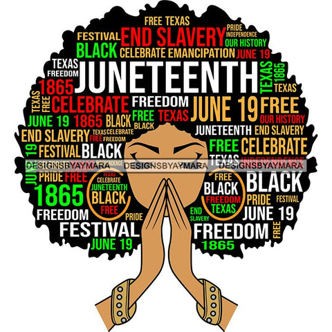 Juneteenth Afro Woman Praying June 19 Quotes Emancipation Freedom Holiday SVG Vector Cut Files