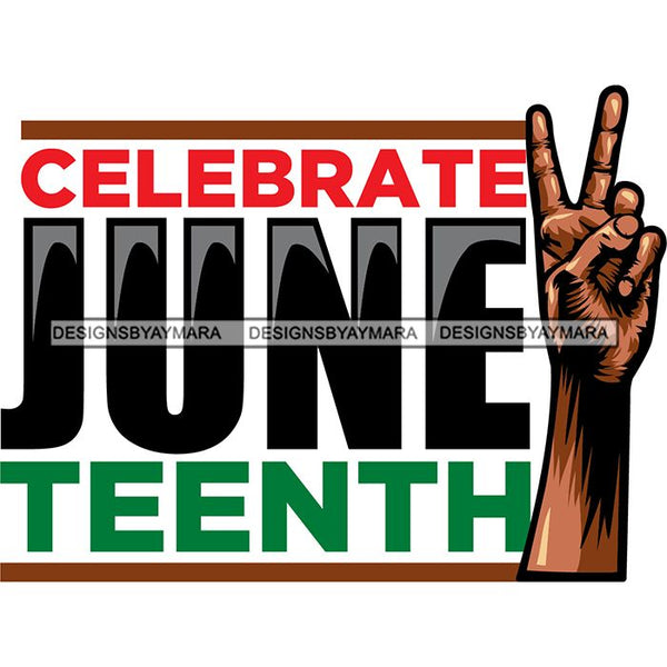 Juneteenth Celebration June 19 Emancipation Freedom Holiday African American History  SVG PNG JPG Vector Cutting Files
