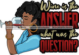 Afro Lola Drinking Wine Relaxing Chilling Life Quotes Alcohol Consumer .SVG Cutting Files For Silhouette and Cricut and More!