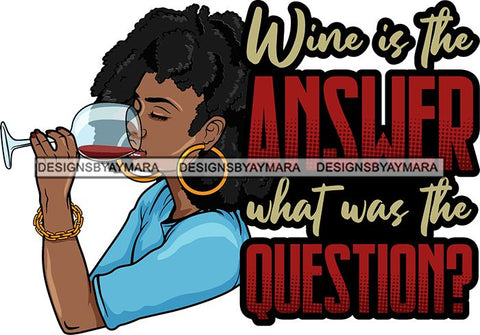 Afro Lola Drinking Wine Relaxing Chilling Life Quotes Alcohol Consumer .SVG Cutting Files For Silhouette and Cricut and More!
