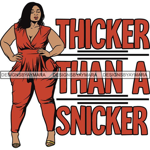 BBW  Woman Thicker Than Snicker I'm a Goddess Quotes .SVG Cut Files For Silhouette Cricut and More