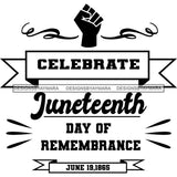 Juneteenth Emancipation Freedom June19 Holiday African American History  SVG PNG JPG Vector Cutting Files