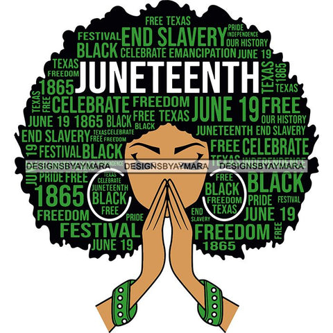 Juneteenth Afro Woman Praying June 19 Quotes Emancipation Freedom Holiday SVG Vector Cut Files