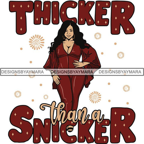 BBW  Woman Thicker Than Snicker I'm a Goddess Quotes .SVG Cut Files For Silhouette Cricut and More