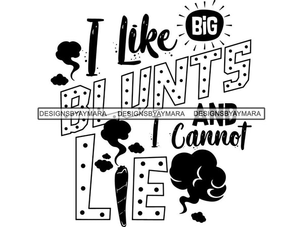Weed Cannabis Marijuana SVG Quotes Cut Files