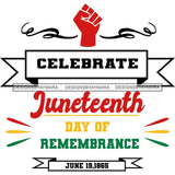 Juneteenth Emancipation Freedom June19 Holiday African American History  SVG PNG JPG Vector Cutting Files