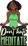 Afro Lola Doing Yoga Inhale Exhale Meditating Relax Meditate .SVG Cutting Files For Silhouette Cricut and More!