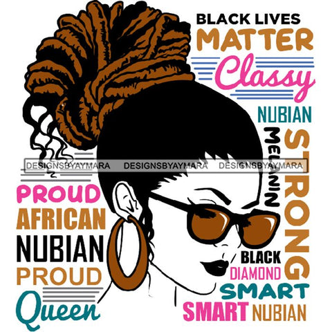 Afro Powerful Woman Life Quotes Unapologetic Strong Independent Educated Smart Queen SVG Cutting Files