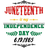 Juneteenth Emancipation Freedom June19 Holiday African American History  SVG PNG JPG Vector Cutting Files