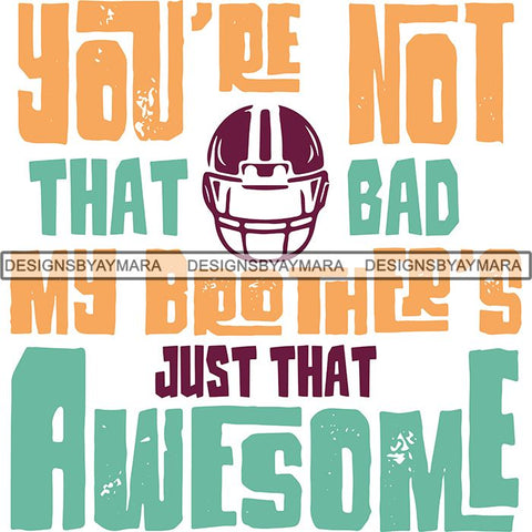 Football Quotes SVG Cutting Files For Cricut Silhouette and More.