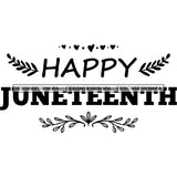 June 19 Juneteenth Emancipation Freedom Holiday African American History  SVG PNG JPG Vector Cutting Files
