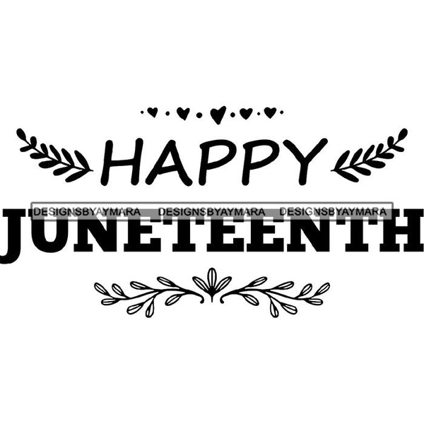 June 19 Juneteenth Emancipation Freedom Holiday African American History  SVG PNG JPG Vector Cutting Files