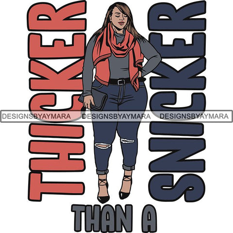 BBW  Woman Thicker Than Snicker I'm a Goddess Quotes .SVG Cut Files For Silhouette Cricut and More